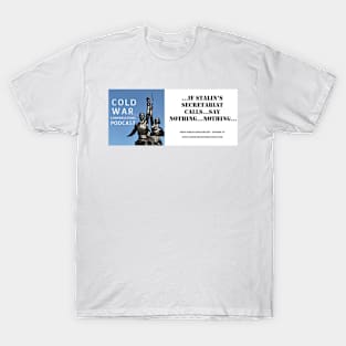 The Cold War Conversations Podcast Quote T-Shirt